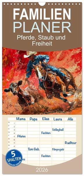 Produktbild: Familienplaner 2026 - Pferde, Staub und Freiheit mit 5 Spalten (Wandkalender, 21 x 45 cm) CALVENDO