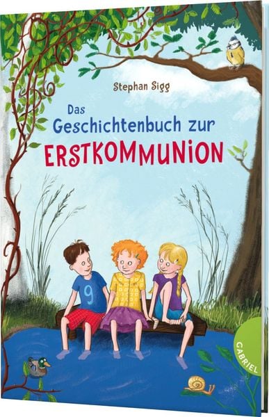 Das Geschichtenbuch zur Erstkommunion, Gebundene Ausgabe von Stephan Sigg, Gabriel in der Thienemann-Esslinger Verlag GmbH, 978-3-522-30449-8