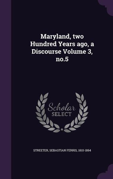 Produktbild: Maryland, two Hundred Years ago, a Discourse Volume 3, no.5