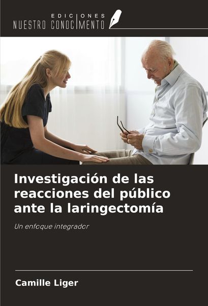 Produktbild: Investigaci&oacute;n de las reacciones del p&uacute;blico ante la laringectom&iacute;a