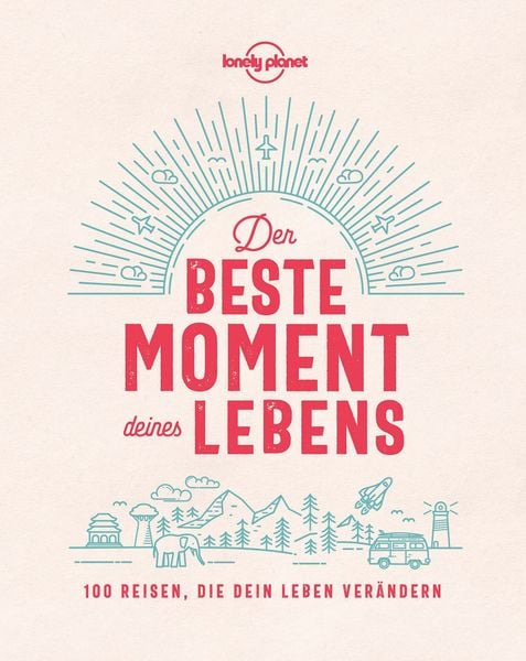 Produktbild: LONELY PLANET Bildband Der beste Moment deines Lebens