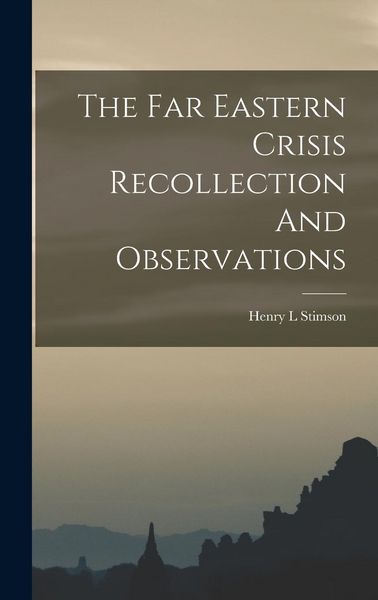 Produktbild: The Far Eastern Crisis Recollection And Observations