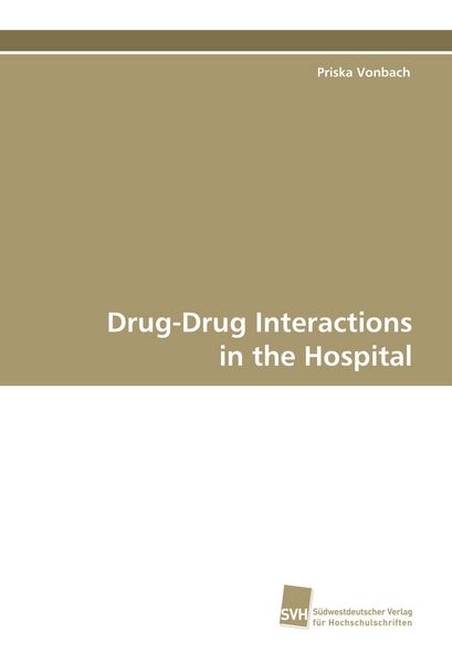 Drug-Drug Interactions in the Hospital, Taschenbuch von Priska Vonbach , J. Beer , A. Dubied , S. Krähenbühl , Cr Meier, Südwestdeutscher Verlag für