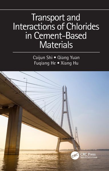 Produktbild: Transport and Interactions of Chlorides in Cement-based Materials