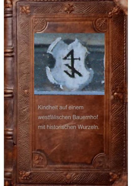 Produktbild: Kindheit auf dem Hof &ndash; Vom Halberben zum freien Bauern