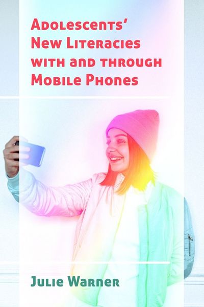 Produktbild: Adolescents&rsquo; New Literacies with and through Mobile Phones
