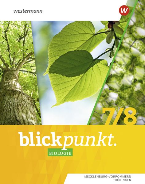 Blickpunkt Biologie 7 / 8. Schulbuch. Für Mecklenburg-Vorpommern und Thüringen