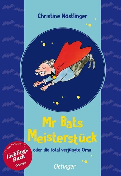 Mr. Bats Meisterstück, Gebundene Ausgabe von Christine Nöstlinger, Verlag Friedrich Oetinger GmbH, 978-3-7512-0070-7