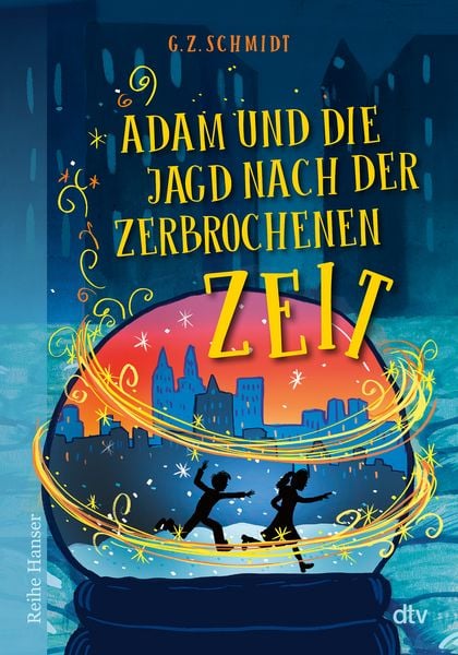 Adam und die Jagd nach der zerbrochenen Zeit, Taschenbuch von G. Z. Schmidt, dtv, 9783423628273