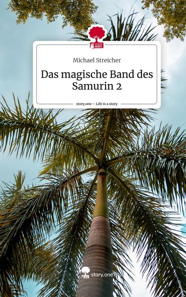 Produktbild: Das magische Band des Samurin 2. Life is a Story - story.one