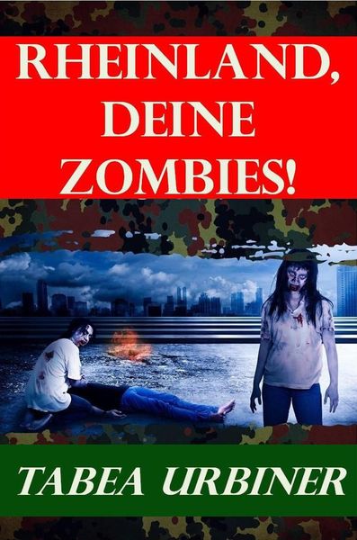 Produktbild: Rheinland, deine Zombies! (Apokalyptischer Endzeit Roman)