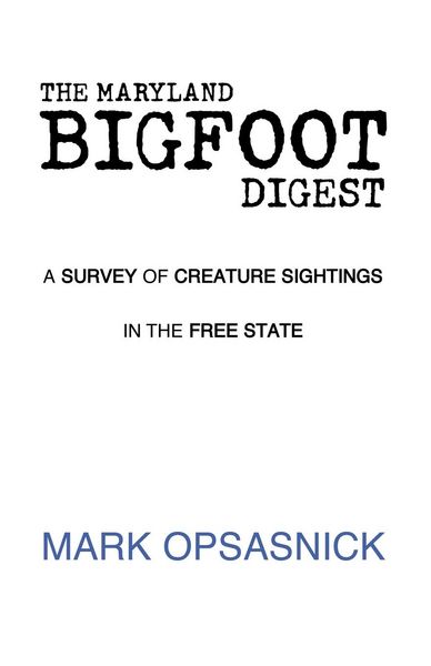 Produktbild: Opsasnick, M: Maryland Bigfoot Digest
