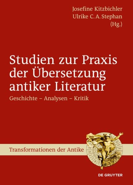Produktbild: Studien zur Praxis der &Uuml;bersetzung antiker Literatur