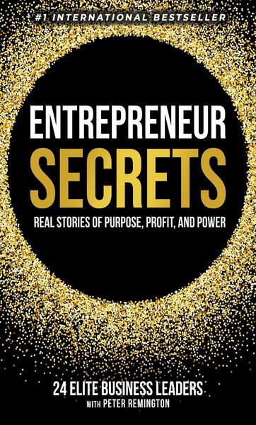 Produktbild: Entrepreneur Secrets: Real Stories of Purpose, Profit, and Power