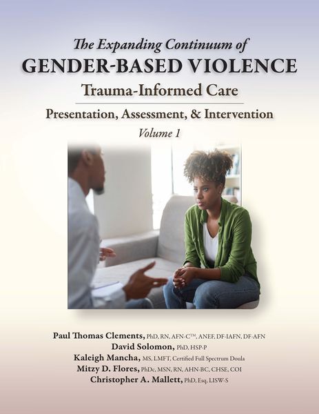 Produktbild: The Expanding Continuum of Gender-Based Violence: Trauma-Informed Care, Volume 1
