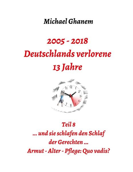 Produktbild: 2005 - 2018: Deutschlands verlorene 13 Jahre