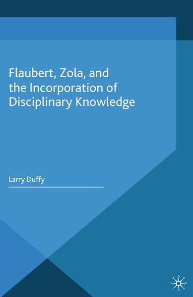 Produktbild: Flaubert, Zola, and the Incorporation of Disciplinary Knowledge