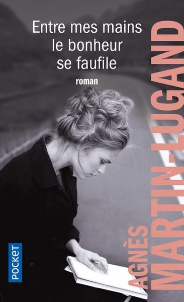 Produktbild: Martin-Lugand, A: Entre mes mains le bonheur se faufile