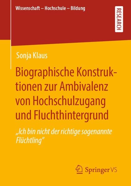 Produktbild: Biographische Konstruktionen zur Ambivalenz von Hochschulzugang und Fluchthintergrund