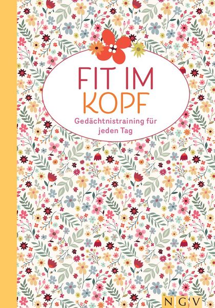 Fit im Kopf - Gedächtnistraining für jeden Tag, Taschenbuch von , Naumann & Göbel, 978-3-625-19539-9