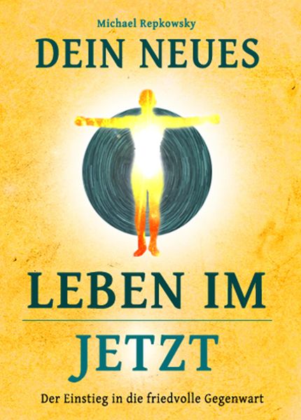 Produktbild: Dein neues Leben im Jetzt!