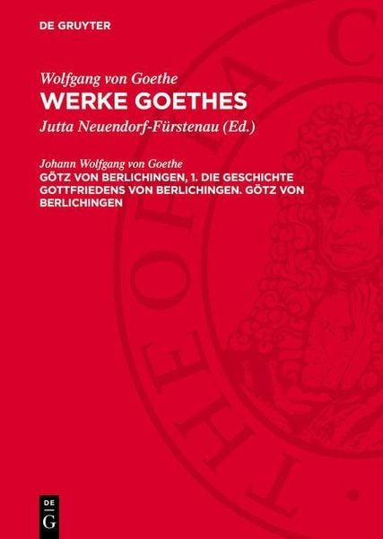 Produktbild: G&ouml;tz von Berlichingen, 1. Die Geschichte Gottfriedens von Berlichingen. G&ouml;tz von Berlichingen