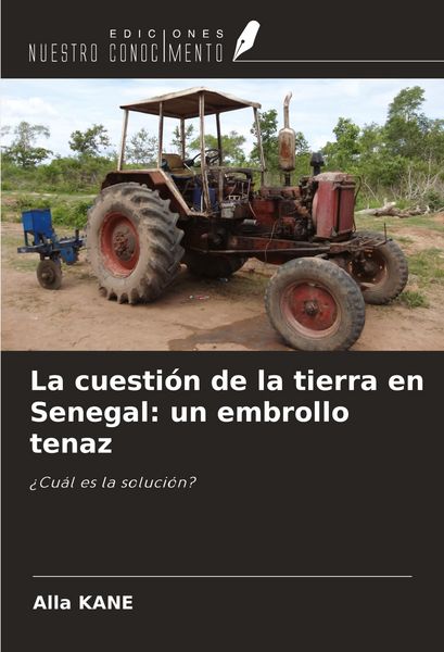 Produktbild: La cuesti&oacute;n de la tierra en Senegal: un embrollo tenaz