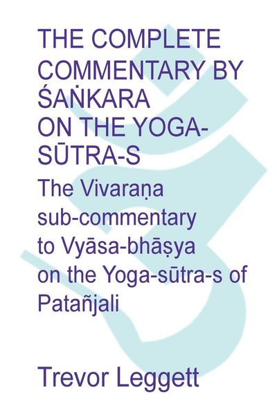 Produktbild: The Complete Commentary by &iquest;a&iquest;kara on the Yoga S&iquest;tra-s