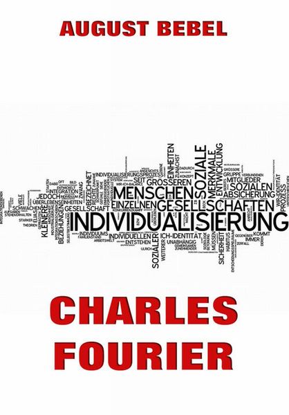 Produktbild: Charles Fourier: Sein Leben und seine Theorien