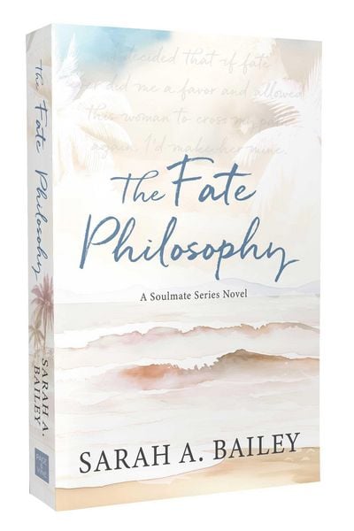 The Fate Philosophy, Taschenbuch von Sarah A. Bailey, Meredith Wild LLC, 9781964264363
