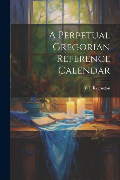 Produktbild: A Perpetual Gregorian Reference Calendar
