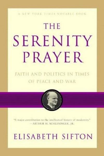Produktbild: The Serenity Prayer: Faith and Politics in Times of Peace and War