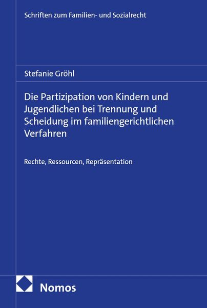 Produktbild: Die Partizipation von Kindern und Jugendlichen bei Trennung und Scheidung im familiengerichtlichen Verfahren