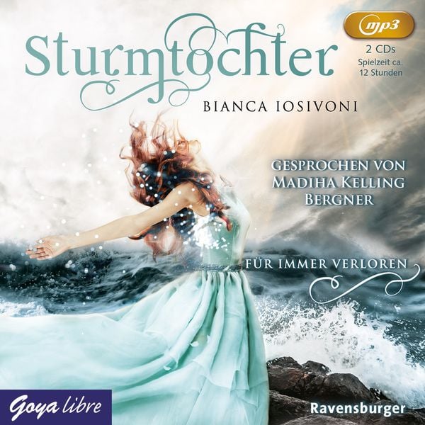Sturmtochter. Für immer verloren - Bianca Iosivoni, CD, 9783833740800