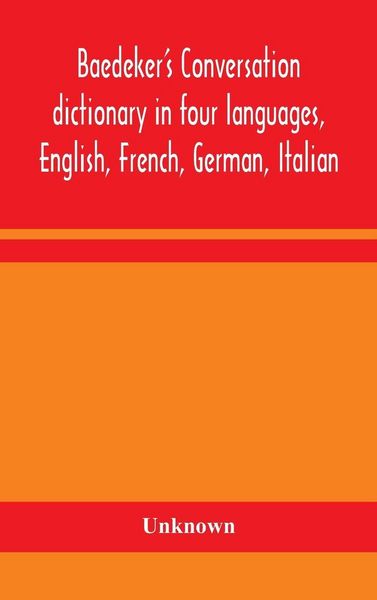 Produktbild: Baedeker'S Conversation Dictionary In Four Languages, English, French, German, Italian