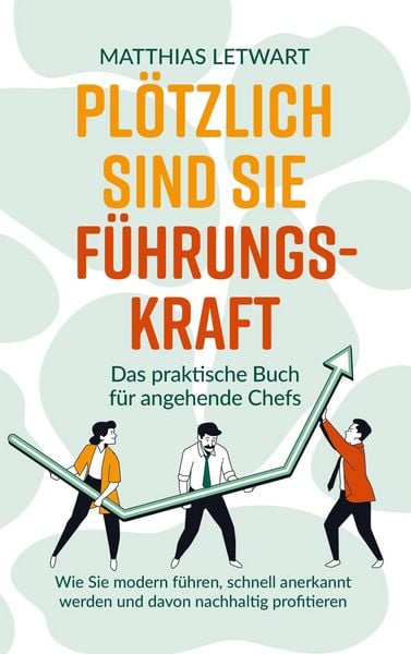 Produktbild: Pl&ouml;tzlich sind Sie F&uuml;hrungskraft
