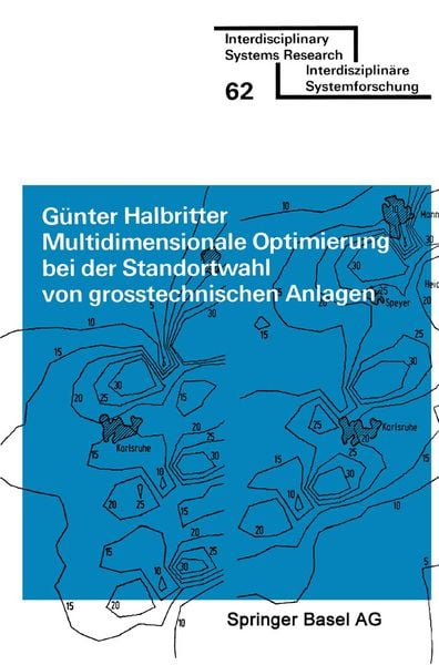 Produktbild: Multidimensionale Optimierung bei der Standortwahl von grosstechnischen Anlagen