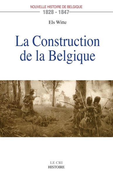 Produktbild: La Construction de la Belgique (1828-1847)