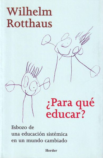 ¿Para qué educar? : esbozo de una educación sistémica
