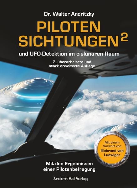 Pilotensichtungen und UFO-Detektion im cislunaren Raum, Taschenbuch von Walter Andritzky, Ancient Mail, 978-3-95652-342-7