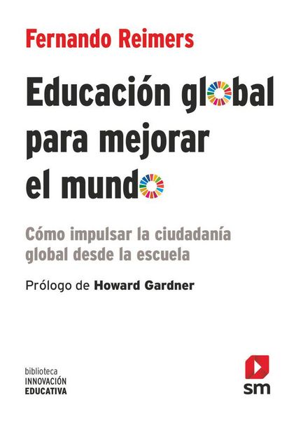 Produktbild: Educaci&oacute;n global para mejorar el mundo : c&oacute;mo impulsar la ciudadan&iacute;a global desde la escuela