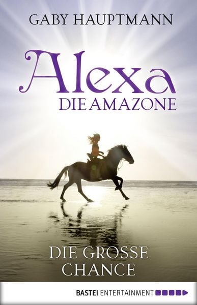 Produktbild: Alexa, die Amazone - Die gro&szlig;e Chance