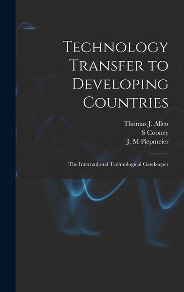 Produktbild: Technology Transfer to Developing Countries: The International Technological Gatekeeper