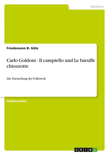 Produktbild: Carlo Goldoni - Il campiello und Le baruffe chiozzotte