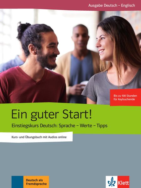 Ein guter Start! Kurs- und Übungsbuch + Audios online, Englisch, Taschenbuch von Rolf Brüseke , Sinem Sasmaz , Joachim Scheuerer, Klett Sprachen GmbH,