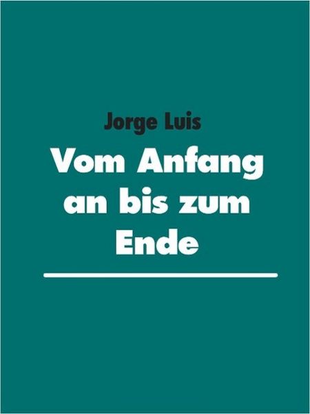 Produktbild: Vom Anfang an bis zum Ende
