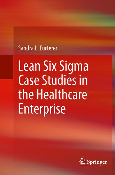 Produktbild: Lean Six Sigma Case Studies in the Healthcare Enterprise