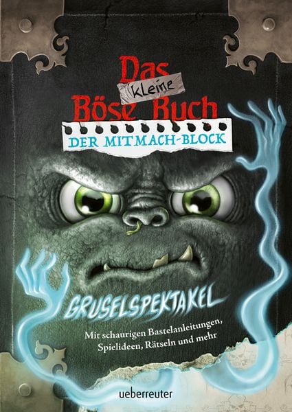 Das kleine Böse Buch – Der Mitmach-Block: Gruselspektakel (Das kleine Böse Buch), Taschenbuch von Magnus Myst, Ueberreuter Verlag, Kinder- und