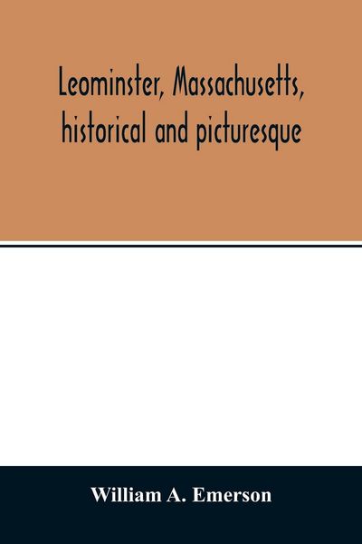 Produktbild: Leominster, Massachusetts, historical and picturesque