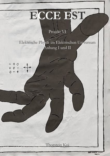 Produktbild: Ecce Est / Ecce Est Projekt VI - Elektrische Physik im Elektrischen Universum